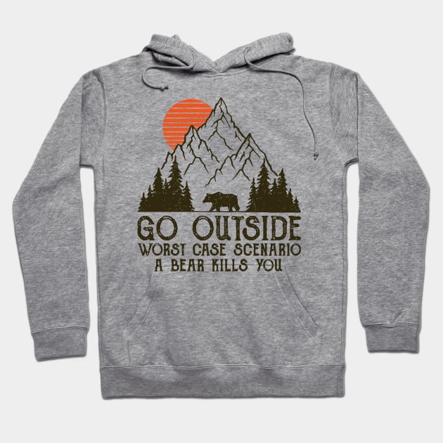 Go Outside worst case scenario a bear kills you mode transparant Hoodie by sudaisgona